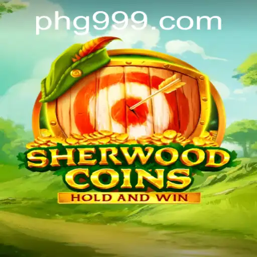SherwoodCoins: An In-Depth Exploration of the Innovative Game PHI999.COM
